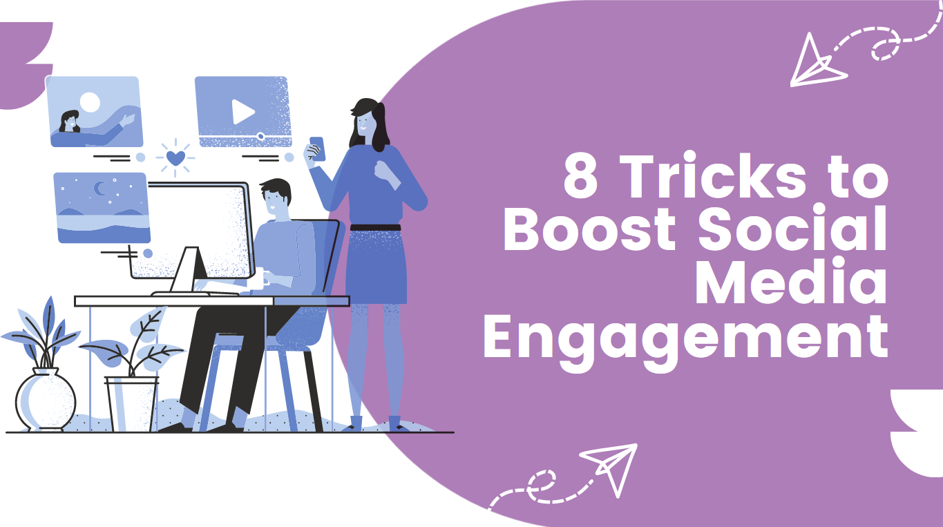 8 Tricks to Boost Social Media Engagement
